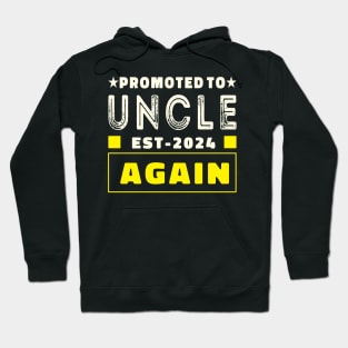 promoted to uncle 2024 again Hoodie